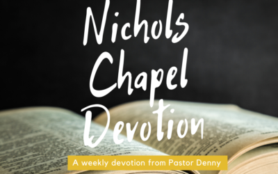 Nichols Chapel Devotion #7