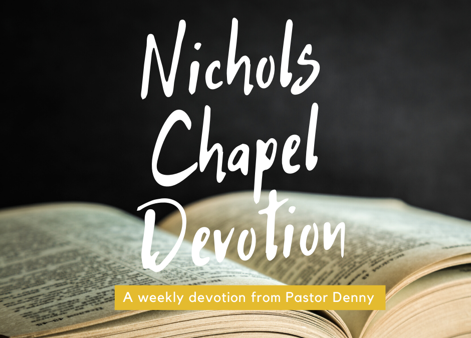 Nichols Chapel Devotion #7